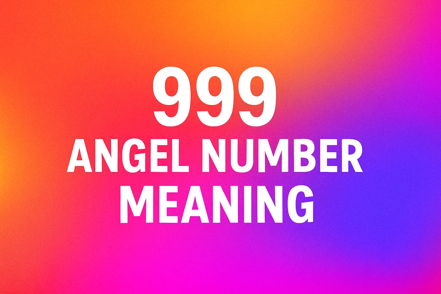 999 angel number meaning