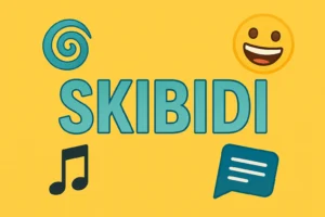 Skibidi Meaning