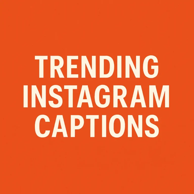 Trending Instagram Captions